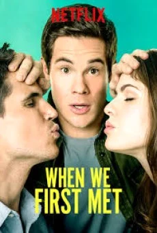 When We First Met (2018) เมื่อเราพบกันครั้งแรก