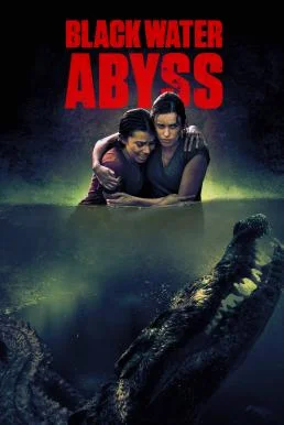 Black Water: Abyss กระชากนรก โคตรไอ้เข้ (2020)
