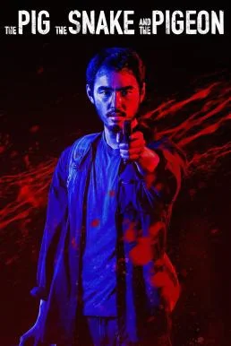 The Pig, the Snake and the Pigeon ชั่ว เลว เหี้ยม (2023) บรรยายไทย